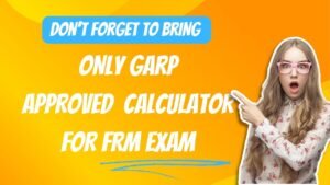 GARP approved exam calculator, Calculator for FRM exam